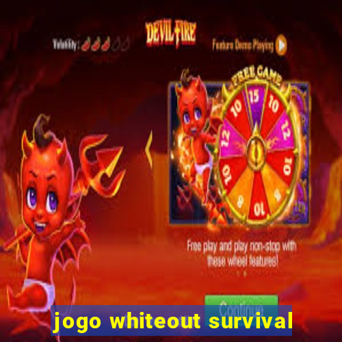 jogo whiteout survival